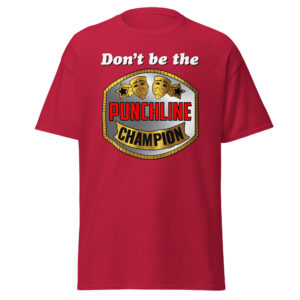 Don’t be the PUNCHLINE